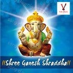 Shree Ganesh Shraddha - Ravindra Sathe Song Download